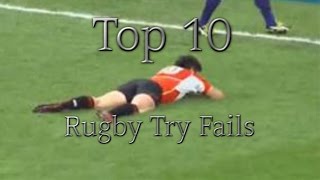 Top 10 Rugby Try Fails
