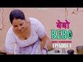 BEBO | EPISODE 1 | Hindi Webseries 2024 | Latest Hindi Webseries
