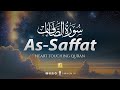 Surah As-Saffat سورۃالصفت | THIS WILL GIVE YOU PEACE OF MIND إن شاء الله | Zikrullah TV