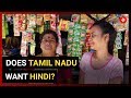 Language debate: Does Tamil Nadu want Hindi?