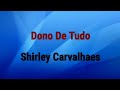 Dono De Tudo | Shirley Carvalhaes [PlayBack Com Letras] CD Tudo Sobre Mim
