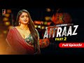 Aitraaz Part 2 || Watch Now || #jalvaapp #viralvideos #streamingnow #webseries #trending