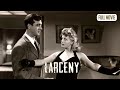 Larceny | English Full Movie | Film-Noir Drama Crime