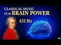 Activate 100% of Your Brain and Achieve Everything | Mozart 432 Hz | Classical Music for Brain Power