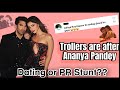 The truth about Ananya Pandey and Aditya Roy Kapoor relationship | Ananya dealing with trollers|