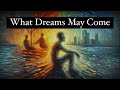 What Dreams May Come - A Inspirational Video Compilation