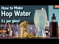 How to Make Hop Water / Seltzer from Hop Extract