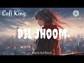 Dil Jhoom #lofi Song #crakk Slowed And Reverb