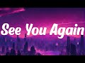 Wiz Khalifa - See You Again (Lyrics) Ft Charlie Puth || SIA, Christina Perri, Ellie Goulding (Mix)