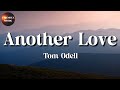 🎵 Tom Odell - Another Love || John Legend, Gym Class Heroes, Aaron Smith (Lyrics)