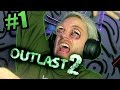 Outlast 2 - Part 1 - SO HYPED FOR THIS