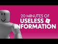 20 Minutes of Useless Information about ROBLOX