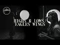 Highs & Lows / Eagle's Wings - Hillsong Worship