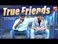 "True Friends" New Telugu Short Film 2024 - Arun Tej | Srinu Panchadarla BIG TV Plus Entertainment