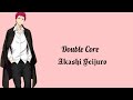 Akashi Seijuro - Double Core(Romaji,Kanji,English)Full Lyrics