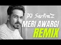 Meri Awargi |House Mix| DJ SARFRAZ | Emraan Hashmi | Himesh Reshammiya |