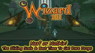 Wizard101 "Nerf or Nuthin" The Best Time To Get Rare Drops