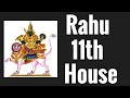 Rahu in Eleventh House (North node 11th house)