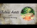 TULASI AARTI  with Lyrics and Meaning