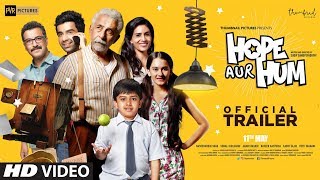Official Trailer HOPE AUR HUM Naseeruddin Shah, Sonali Kulkarni Official Trailer HOPE AUR HUM Naseeruddin Shah, Sonali Kulkarni