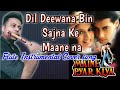 Dil Deewana Bin Sajna Ke Maane Na| MovieMaine Pyar Kiya| Flute instrumental Cover Song | Bye Gour |
