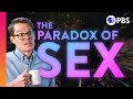 Why Is Sex a Thing?