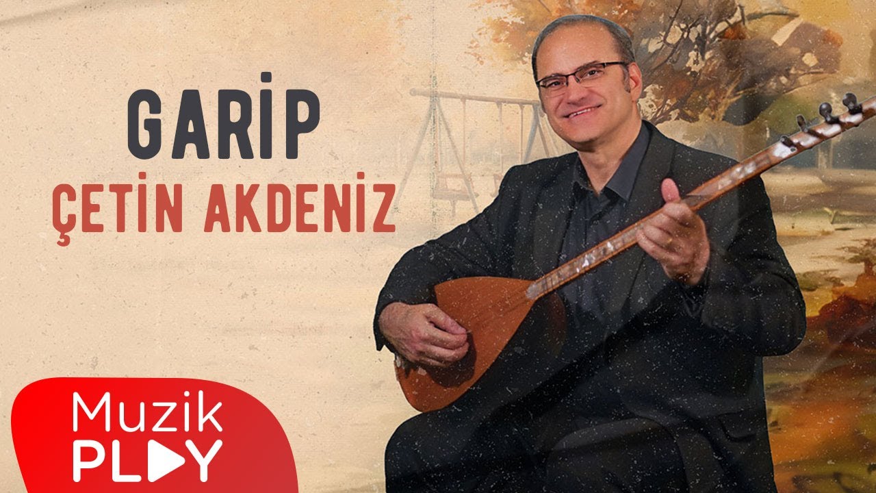 Çetin Akdeniz – Garip (Official Video)