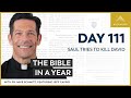 Day 111: Saul Tries to Kill David — The Bible in a Year (with Fr. Mike Schmitz)