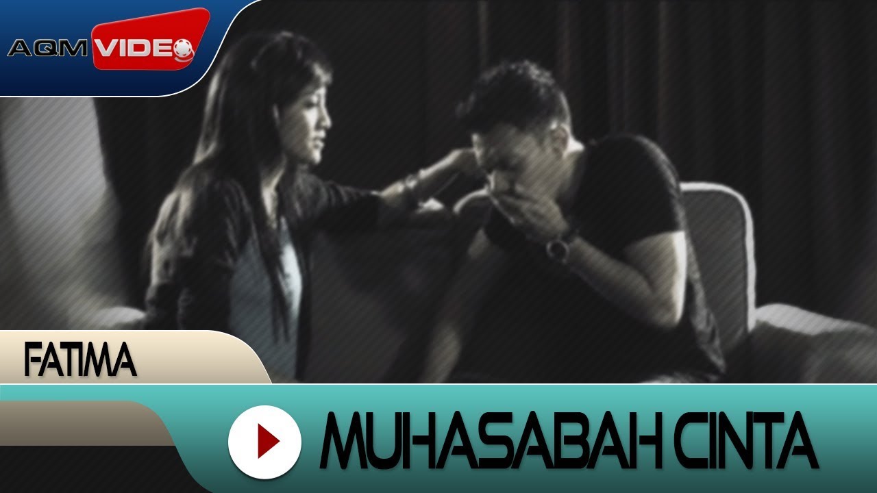 Fatima - Muhasabah Cinta | Official Video Fatima - Muhasabah Cinta | Official Video