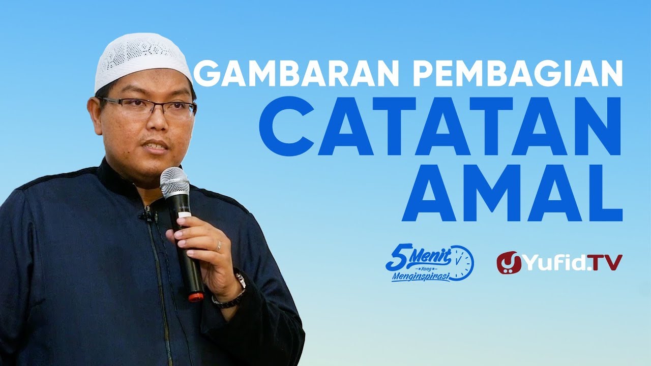 Gambaran Pembagian Catatan Amal - Ustadz Dr. Firanda Andirja, Lc., M.A. Gambaran Pembagian Catatan Amal - Ustadz Dr. Firanda Andirja, Lc., M.A.