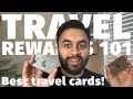 Travel Rewards 101 - Best Credit Cards to Get NOW! (Canada Edition)
