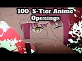 100 S-Tier Anime Openings