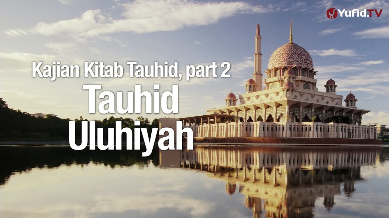 Ceramah Agama: Tauhid Uluhiyah - Ustadz Lalu Ahmad Yani, Lc. Ceramah Agama: Tauhid Uluhiyah - Ustadz Lalu Ahmad Yani, Lc.