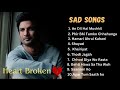 Sad songs |Mashup Songs | Arijit Singh Songs | Arijit  mashuq songs | Slow motion song
