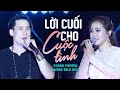 Lời Cuối Cho Cuộc Tình - Khánh Phương & Lương Bích Hữu | Official Music Video | Thanh Âm Bên Thông