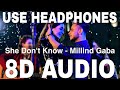 She Don't Know (8D Audio) || Millind Gaba (Music MG) || Dhruv Yogi