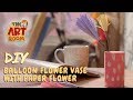 The Art Room - DIY Balloon Vase With Paper Flower | Decorative Flower Vase | Quick Crafts For Kids