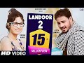 LANDOOR 2 लँडूर 2 | Haryanvi Song 2022 | Jittu Janaab | Anshu Rana | Singer Surender Sajuma