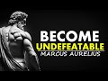 Become UNDEFEATABLE|Marcus Aurelius Stoicism