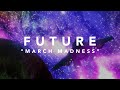 Future - March Madness (Official Lyric Video)