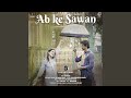 Ab Ke Sawan (feat. Pratik Gandhi, Esha Kansara)