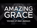 AMAZING GRACE LYRICS AND CHORDS - version of Alan Jackson