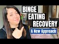 Binge Eating Recovery – A New Approach