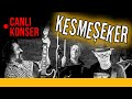 KESMEŞEKER - Canlı Konser - FluTV Online Konserler