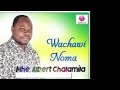 ALBERT CHALAMILA - WACHAWI NOMA