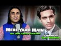 Meri Yaad Main Na Tum Aansu Bahana - Naseem Ali Siddiqui |Song Of Talat Mehmood By NaseemAliSiddiqui