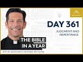 Day 361: Judgment and Repentance — The Bible in a Year (with Fr. Mike Schmitz)