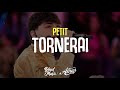 Petit - TORNERAI (Testo/Lyrics) [Amici 23]