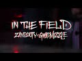 ZAYBOOTY x GWAPMIZZLE - IN THE FIELD (Dir. By @Tydafi)