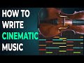 How to compose Cinematic Music (in 7 easy steps)